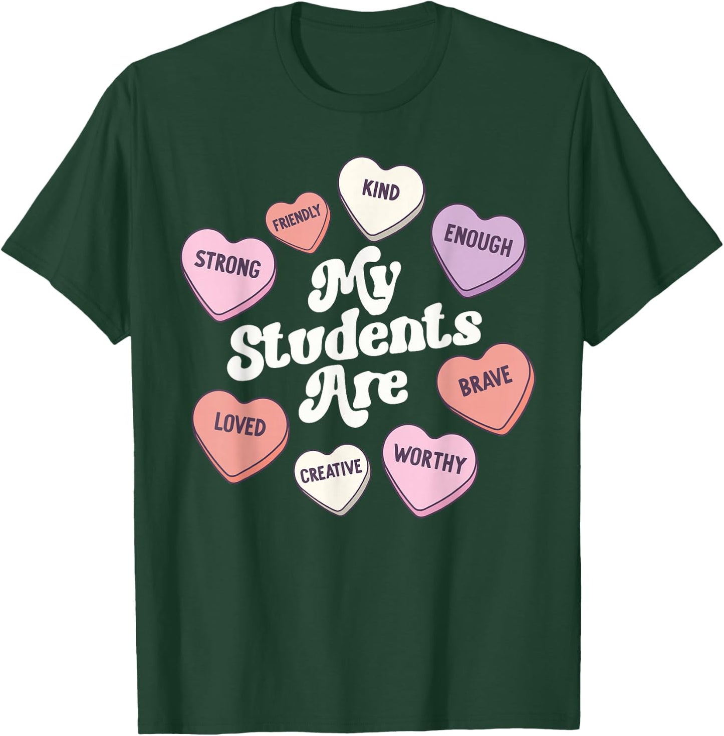 Teacher Valentines Day Positive Affirmations Candy Hearts T-Shirt - T-Shirt | Forest