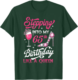Stepping Into My 65th Birthday Like A Queen Pink Wine Glass T-Shirt - T-Shirt | Forest