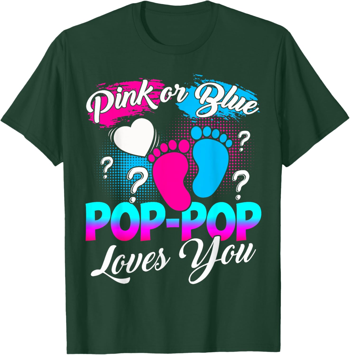 Gender Reveal Pink Or Blue Pop-pop Loves You T-Shirt - T-Shirt | Forest