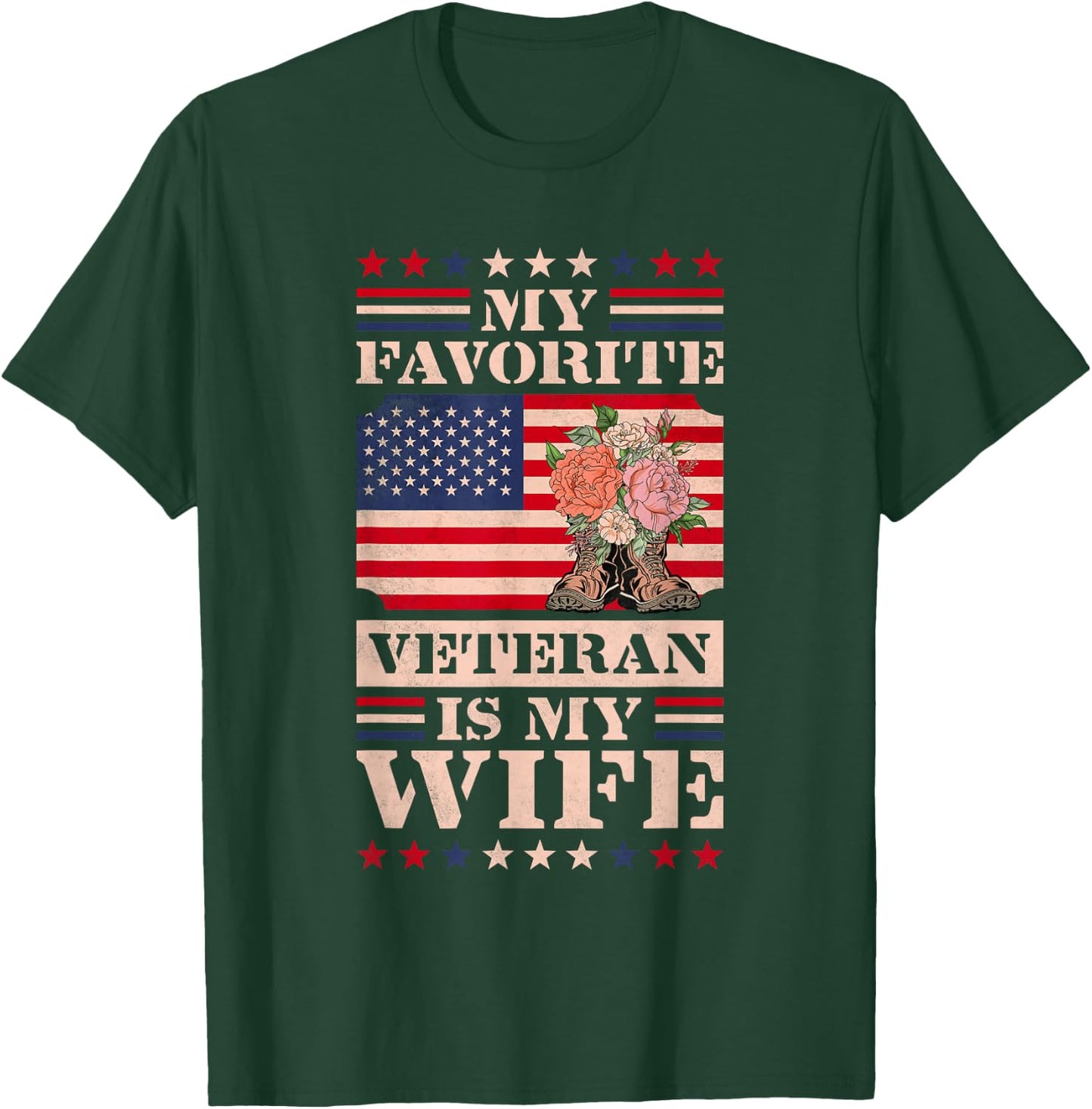 My Favorite Veteran Is My Wife, Veteran's Day T-Shirt - T-Shirt | Forest