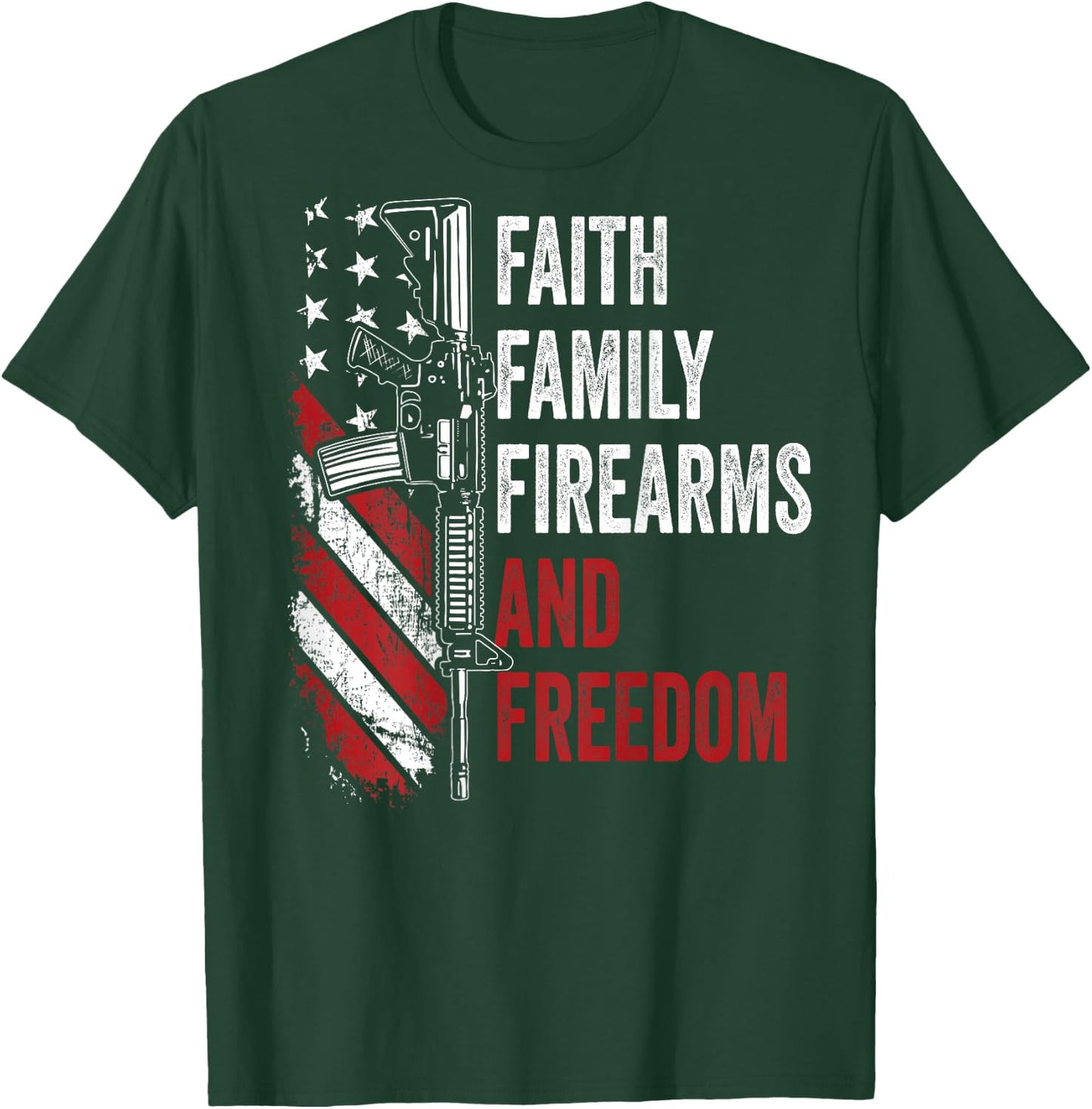 Faith Family Firearms & Freedom - Pro God Guns AR15 -ON BACK T-Shirt - T-Shirt | Forest