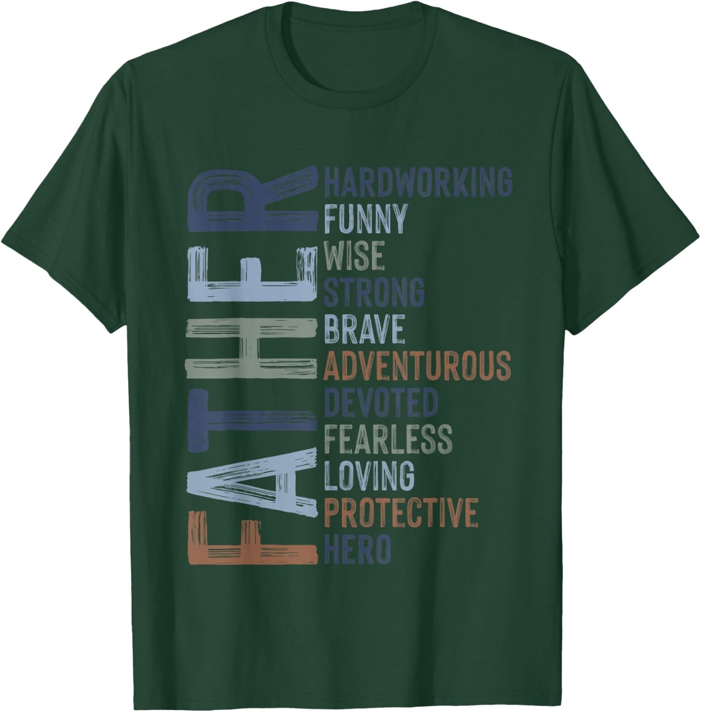 Father's Day Dad Quotes Fatherhood Best D A D Ever Daddy T-Shirt - T-Shirt | Forest