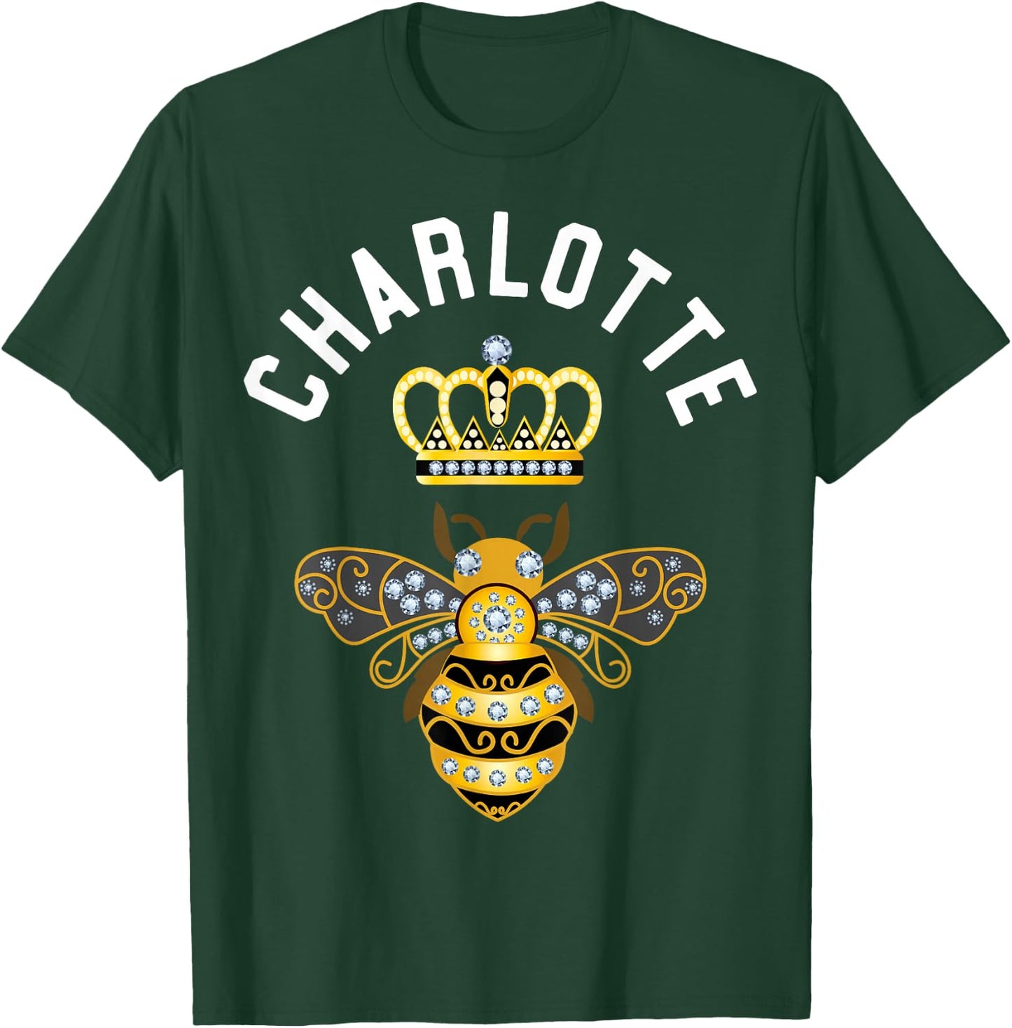 Charlotte Name Charlotte Birthday Queen Crown Bee Charlotte T-Shirt - T-Shirt | Forest