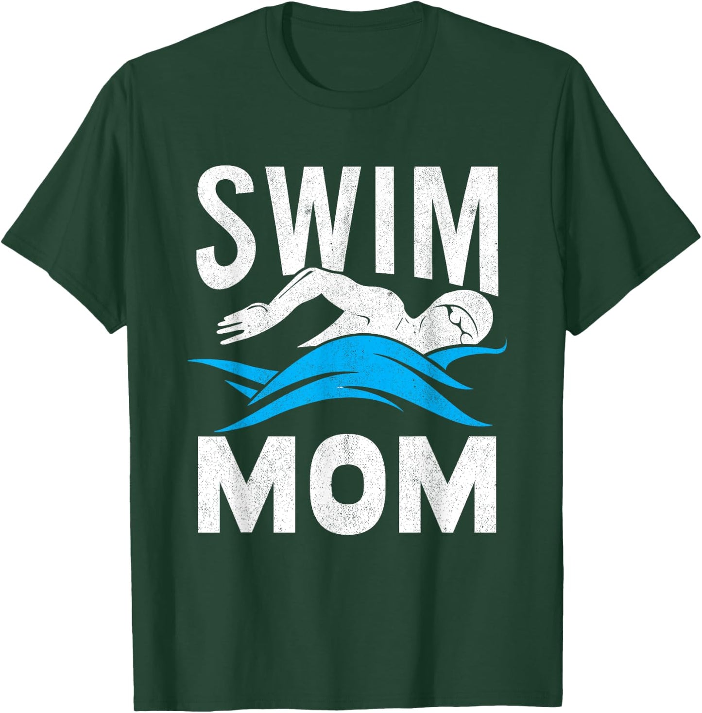 Swim Mom Swimming Women Mother Swimmer T-Shirt - T-Shirt | Forest