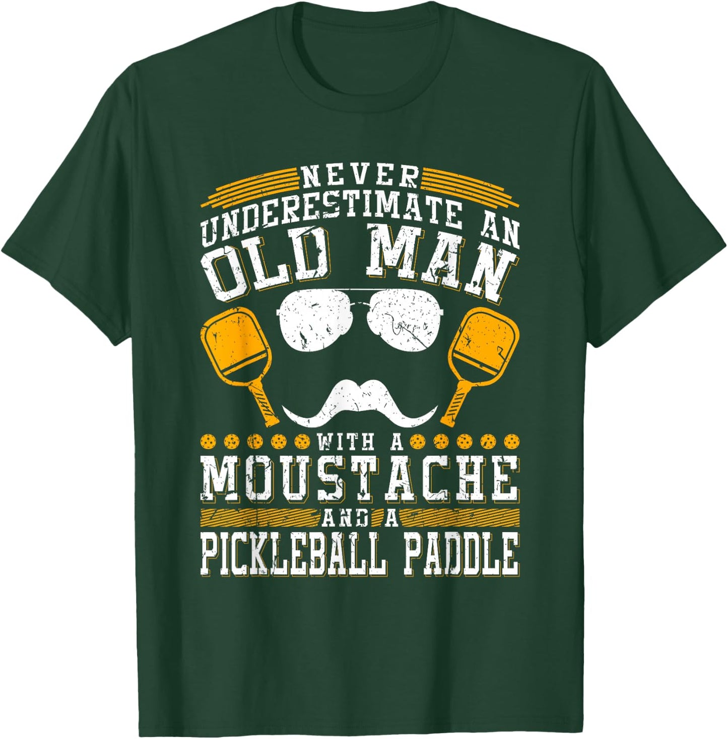Never Underestimate An Old Man With A Pickleball Paddle T-Shirt - T-Shirt | Forest