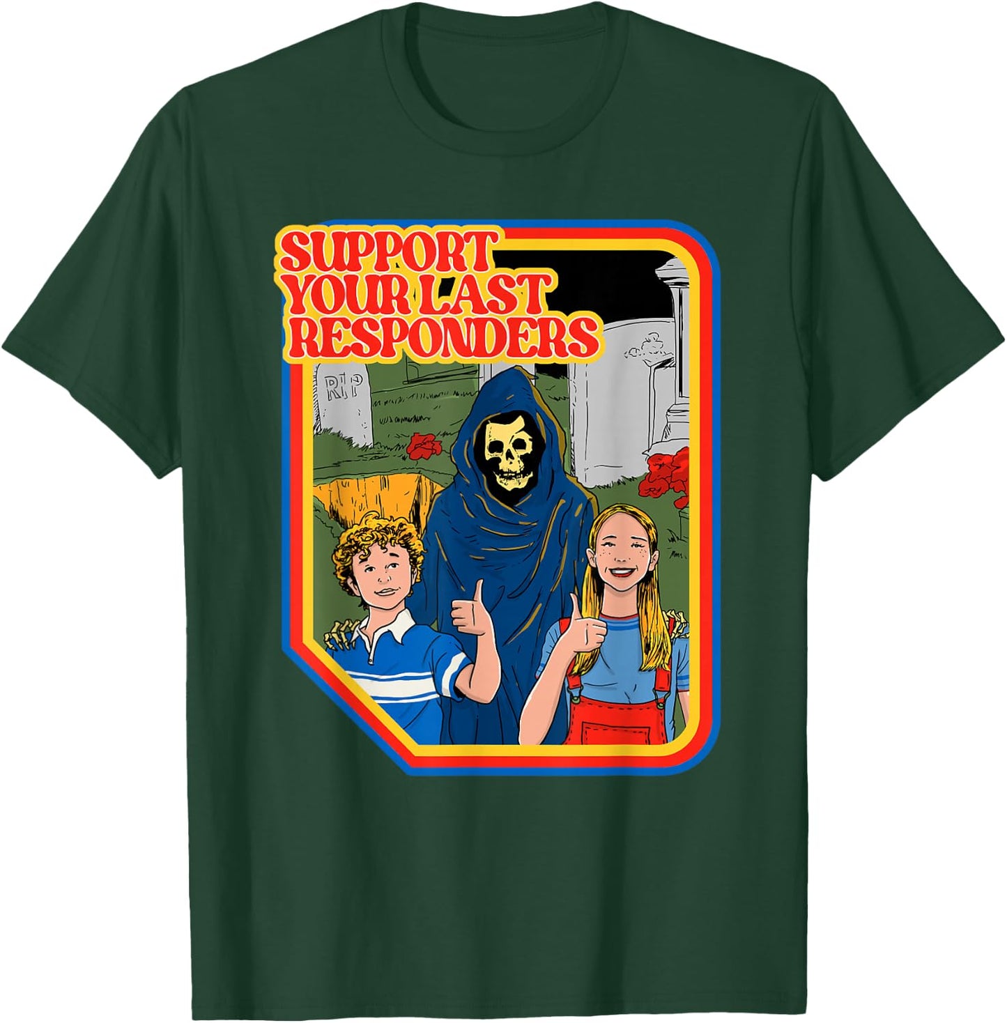 Support Your Last Responders Shirt - Last Responder T-Shirt - T-Shirt | Forest
