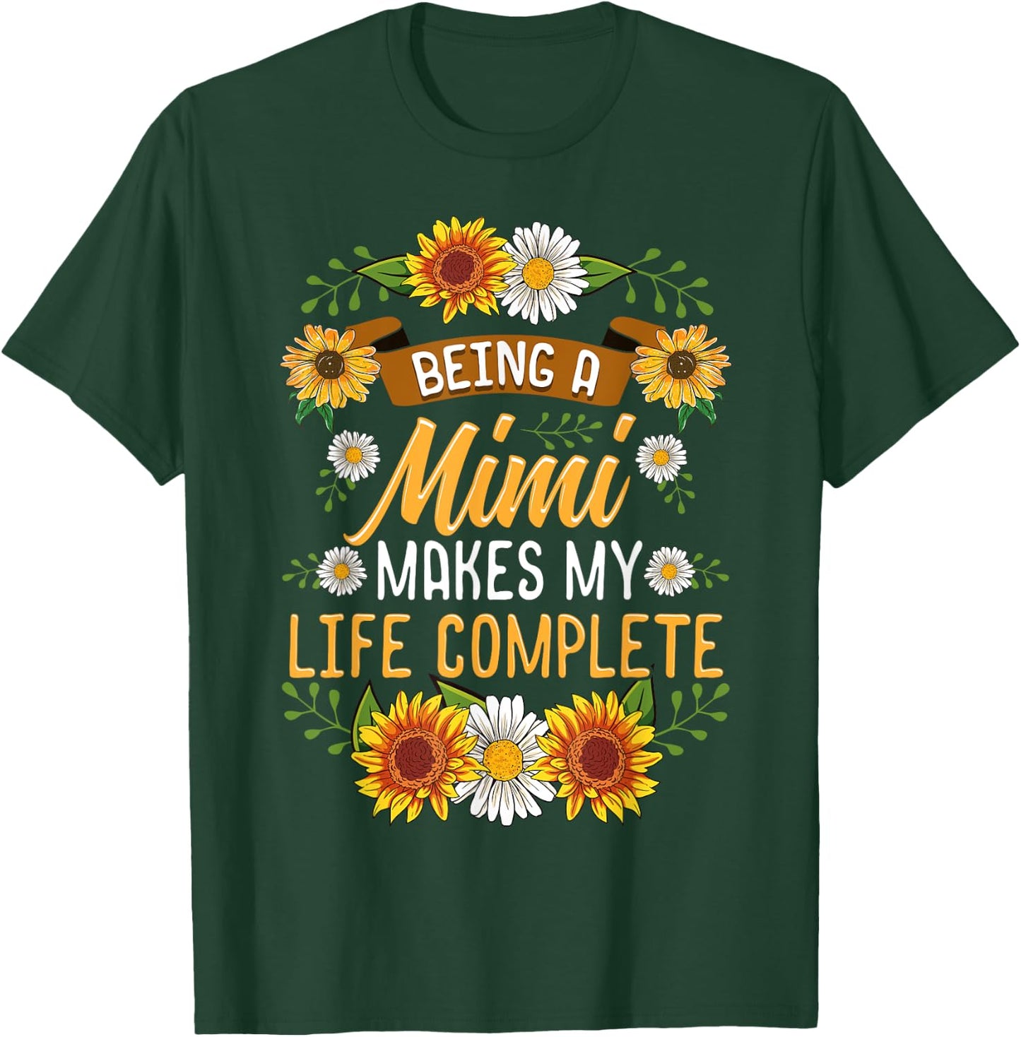 Being A Mimi Makes My Life Complete Shirt Sunflower Gift T-Shirt - T-Shirt | Forest