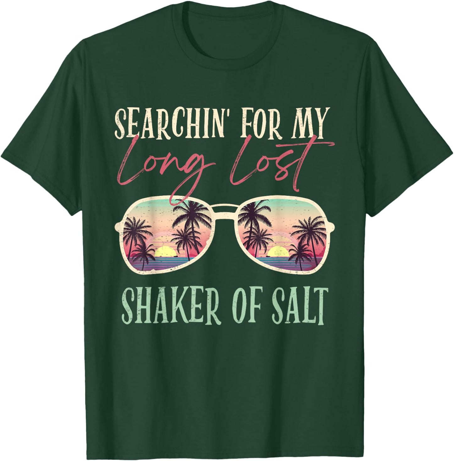 Funny Searching For My Long Lost Shaker Of Salt Shaker T-Shirt - T-Shirt | Forest