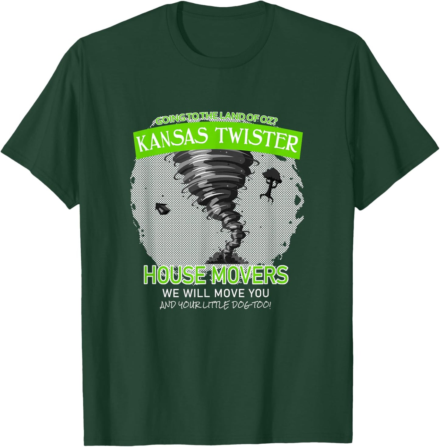 Funny Wizard of Oz Kansas Twister House Movers T-Shirt - T-Shirt | Forest