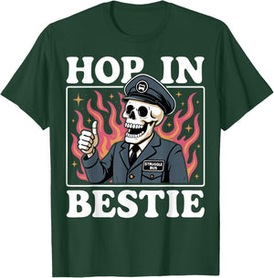 Hop in Bestie Struggle Bus T-Shirt - T-Shirt | Forest