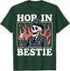 Hop in Bestie Struggle Bus T-Shirt - T-Shirt | Forest