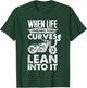 When life throws you curves lean into it motorcycle T-Shirt - T-Shirt | Forest
