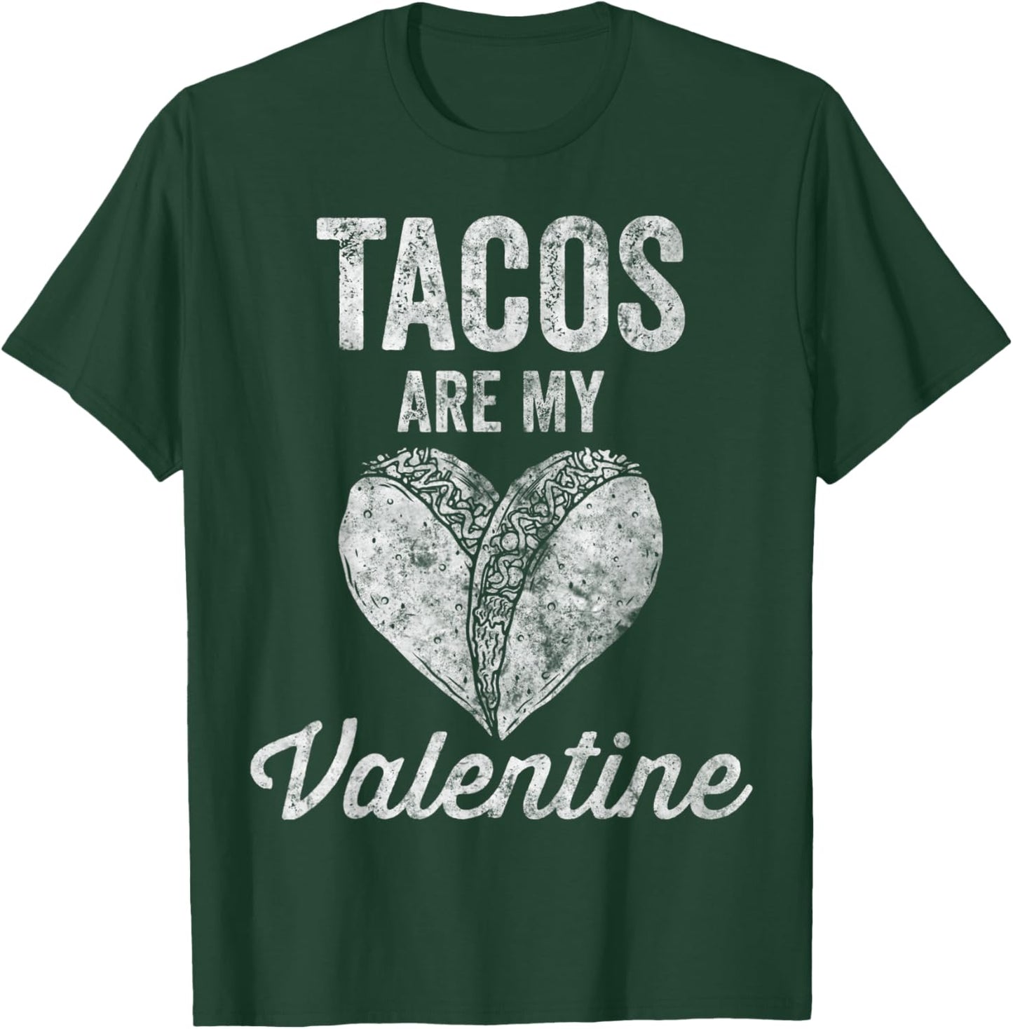 Tacos Are My Valentine Shirt Taco Lover Heart Valentines Day T-Shirt - T-Shirt | Forest