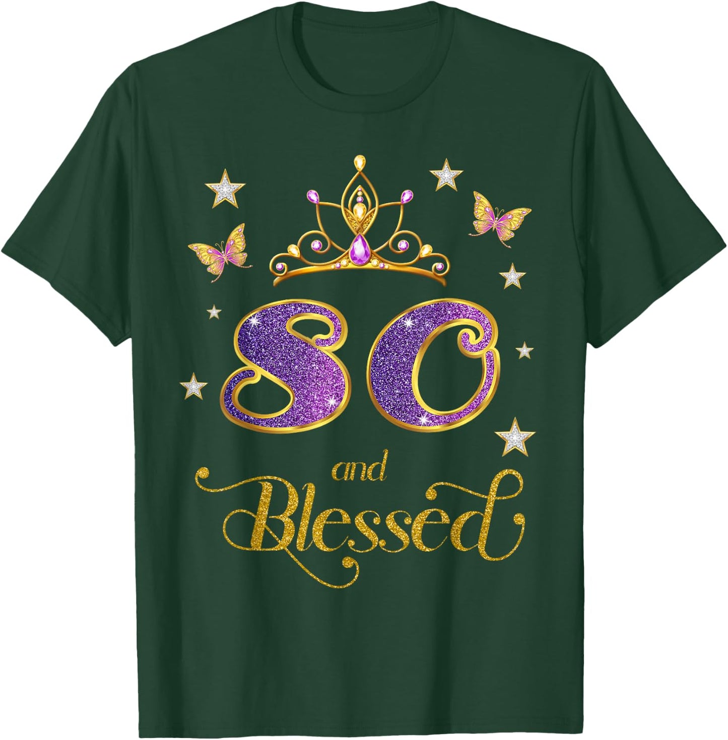 80 and Blessed 80 Years Old Birthday 80th Birthday T-Shirt - T-Shirt | Forest