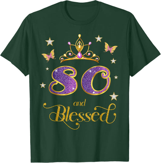 80 and Blessed 80 Years Old Birthday 80th Birthday T-Shirt - T-Shirt | Forest