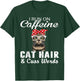 I Run on Caffeine Cat Hair and Cuss Words Cats Lover Women T-Shirt - T-Shirt | Forest