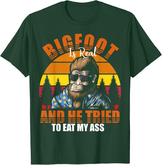 Bigfoot Is Real And I've Tried To Eat My Ass UFO Alien T-Shirt - T-Shirt | Forest
