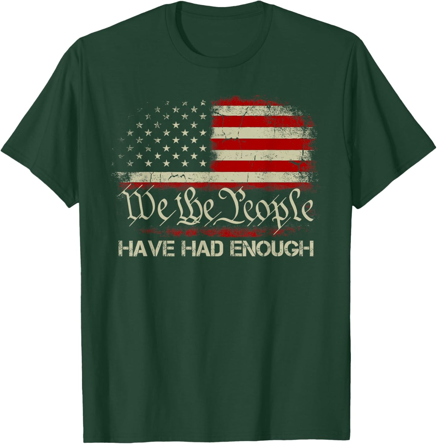 Vintage Old 1776 Vintage Flag We The People Have Had Enough T-Shirt - T-Shirt | Forest