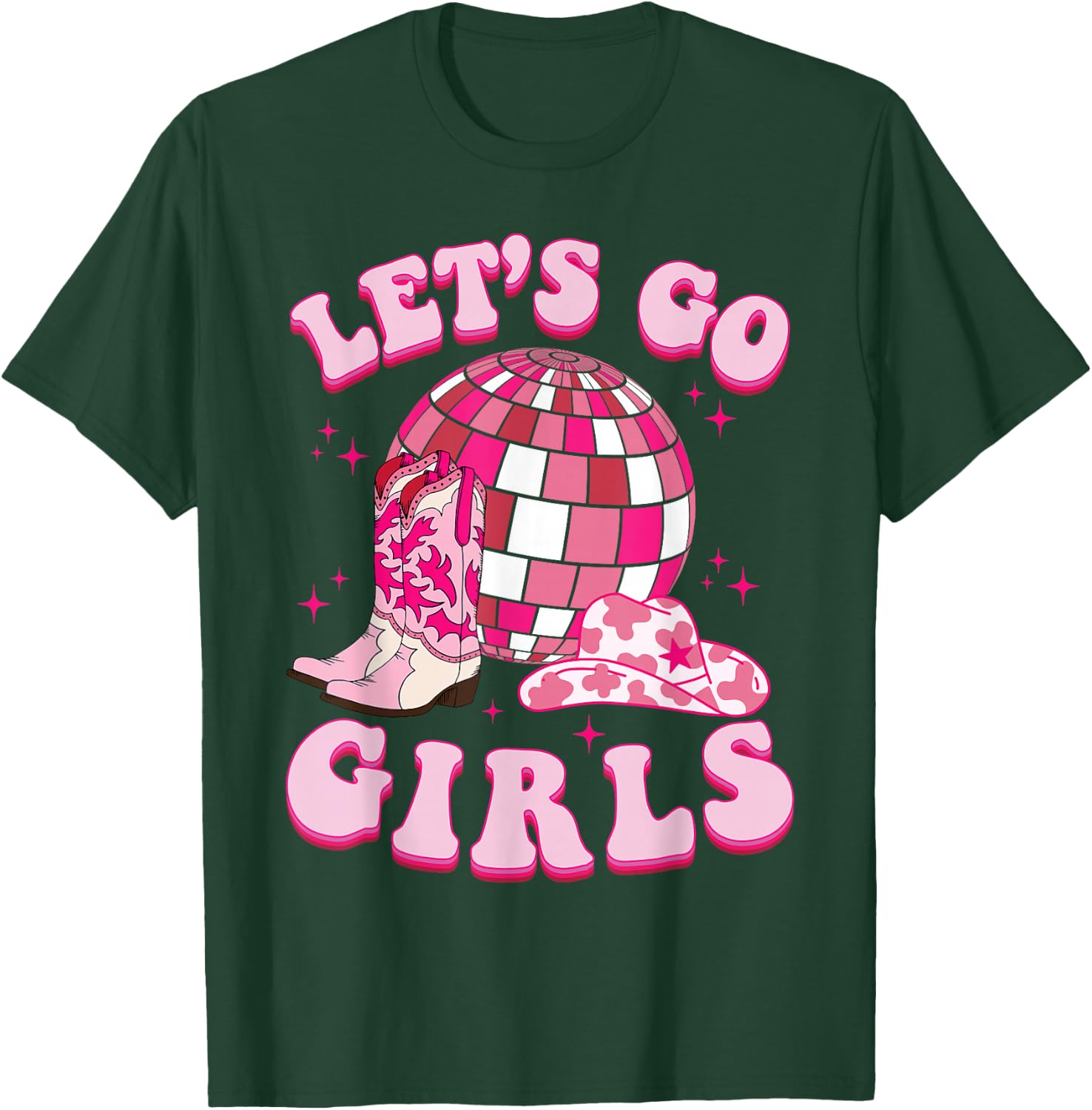Let's Go Girls Cowgirl Boot Hat Disco Bachelorette Party T-Shirt - T-Shirt | Forest
