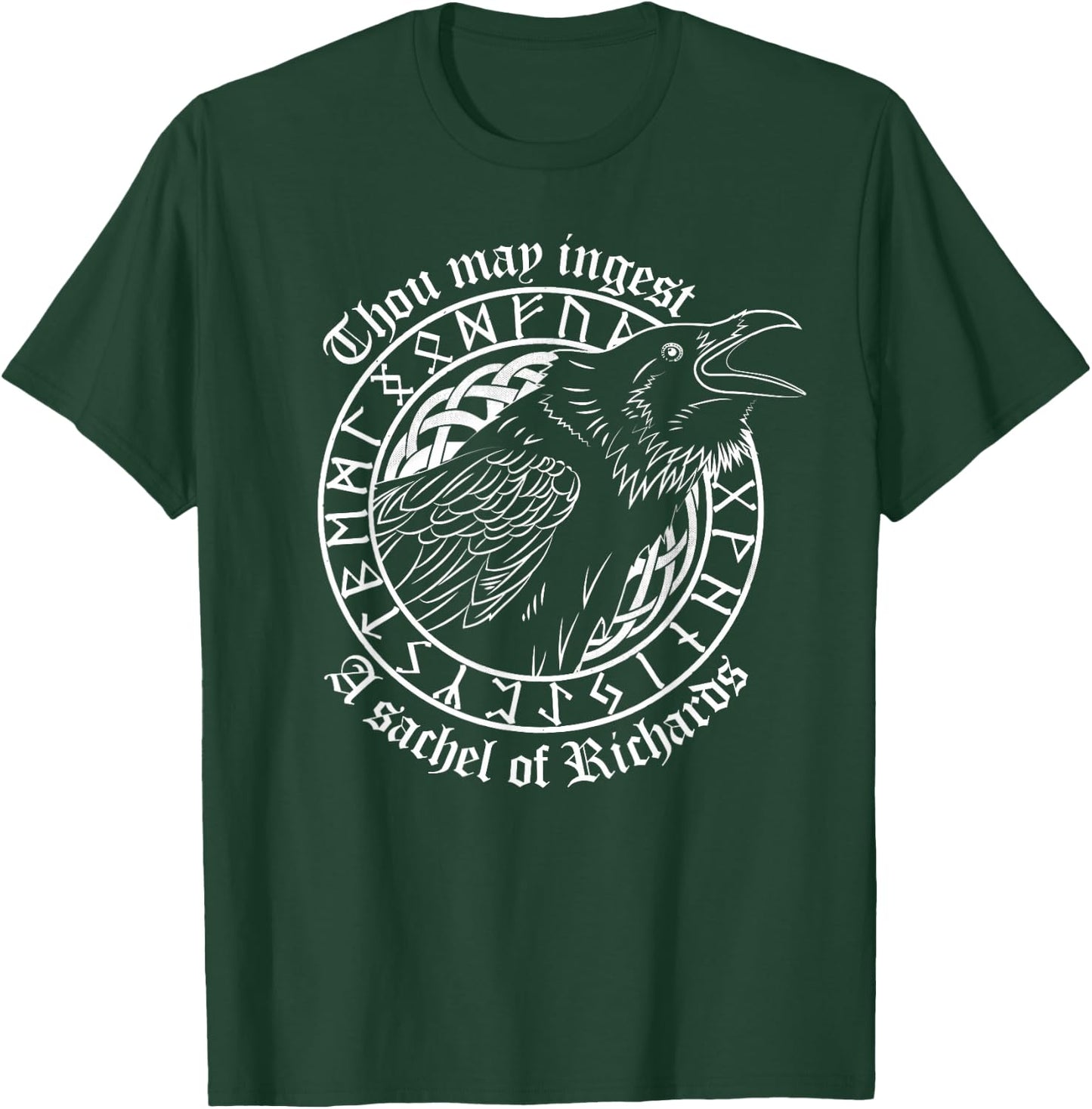 Thou May Ingest a Satchel of Richards Eat A Bag Of Dicks T-Shirt - T-Shirt | Forest