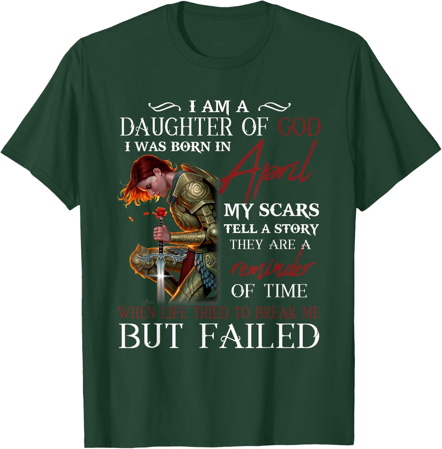 I Am A Daughter Of God I Was Born In April T-Shirt - T-Shirt | Forest