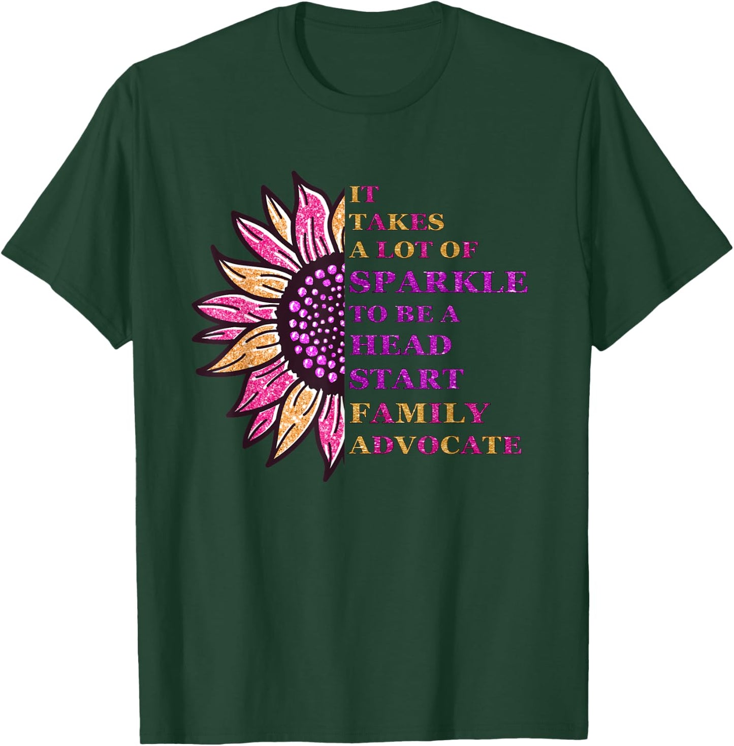 Sparkle Family Advocate Head Start Family Advocate Design T-Shirt - T-Shirt | Forest