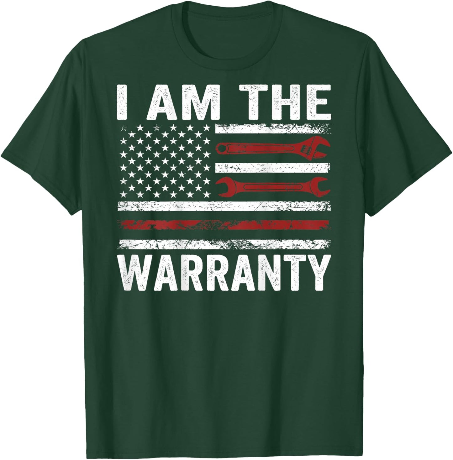 (On Back) I Am The Warranty Mechanic Handyman Humor Design T-Shirt - T-Shirt | Forest