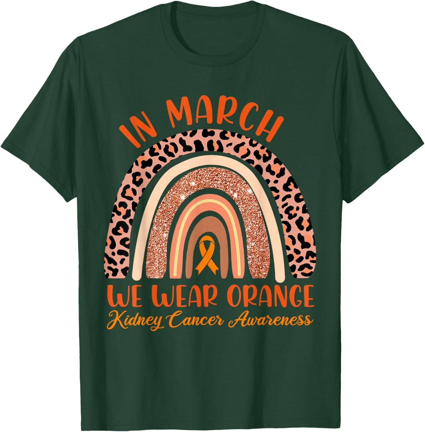 In March We Wear Orange Kidney Cancer Awareness Leopard T-Shirt - T-Shirt | Forest