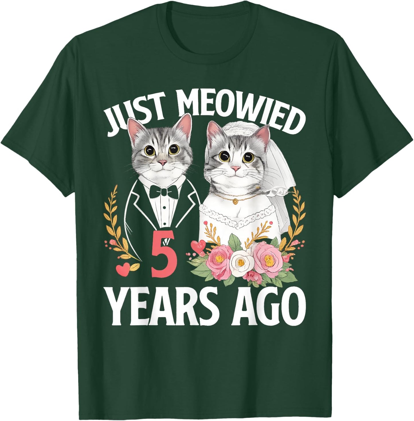 Just Meowied Cat 5th Wedding Anniversary 5 Years Couple T-Shirt - T-Shirt | Forest