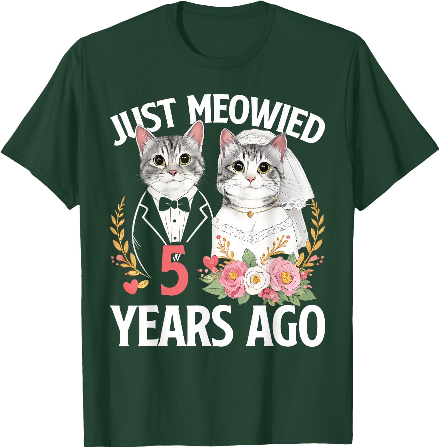 Just Meowied Cat 5th Wedding Anniversary 5 Years Couple T-Shirt - T-Shirt | Forest