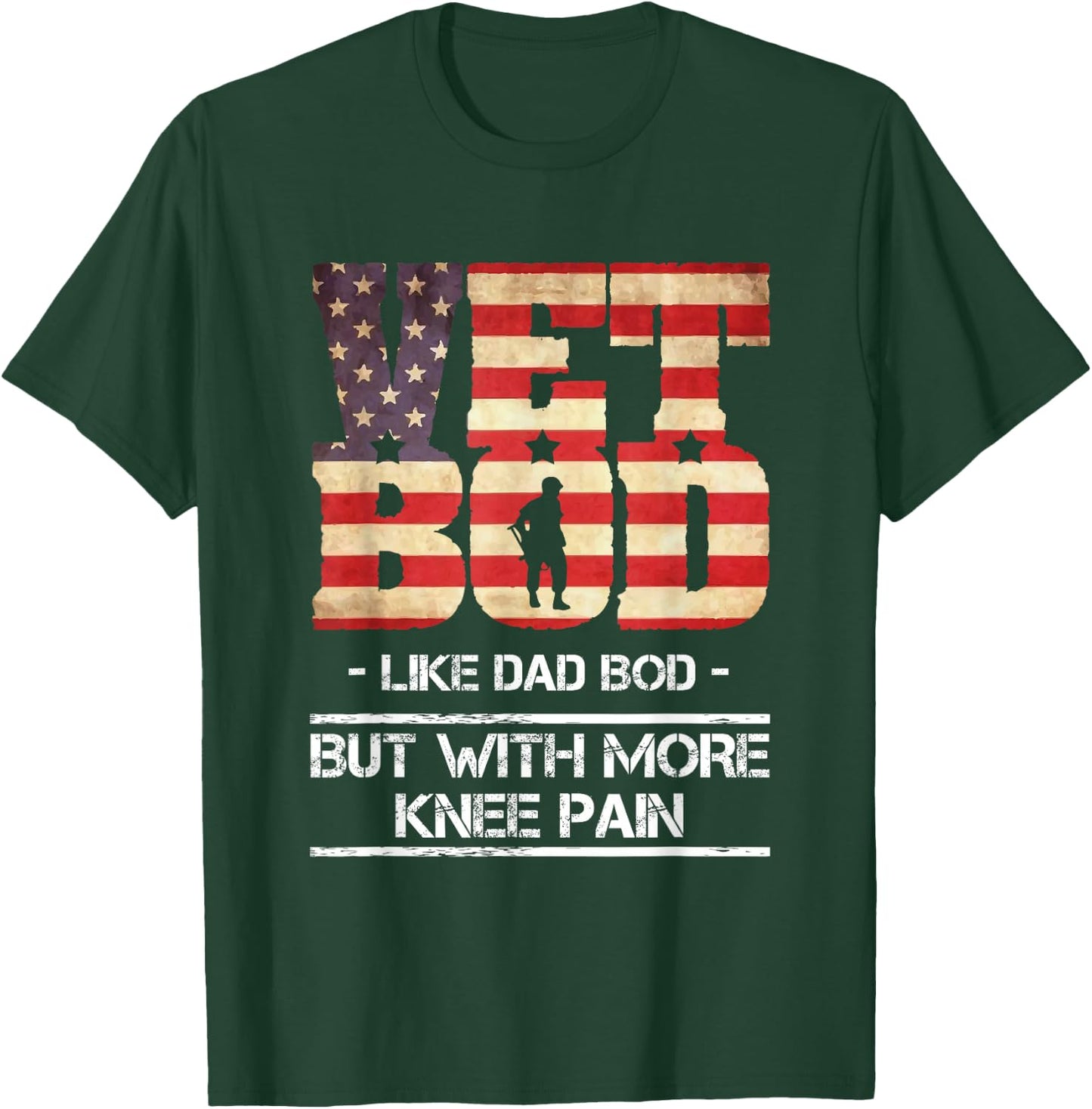 Vet Bod Like Dad Bod But With More Knee Pain T-Shirt - T-Shirt | Forest