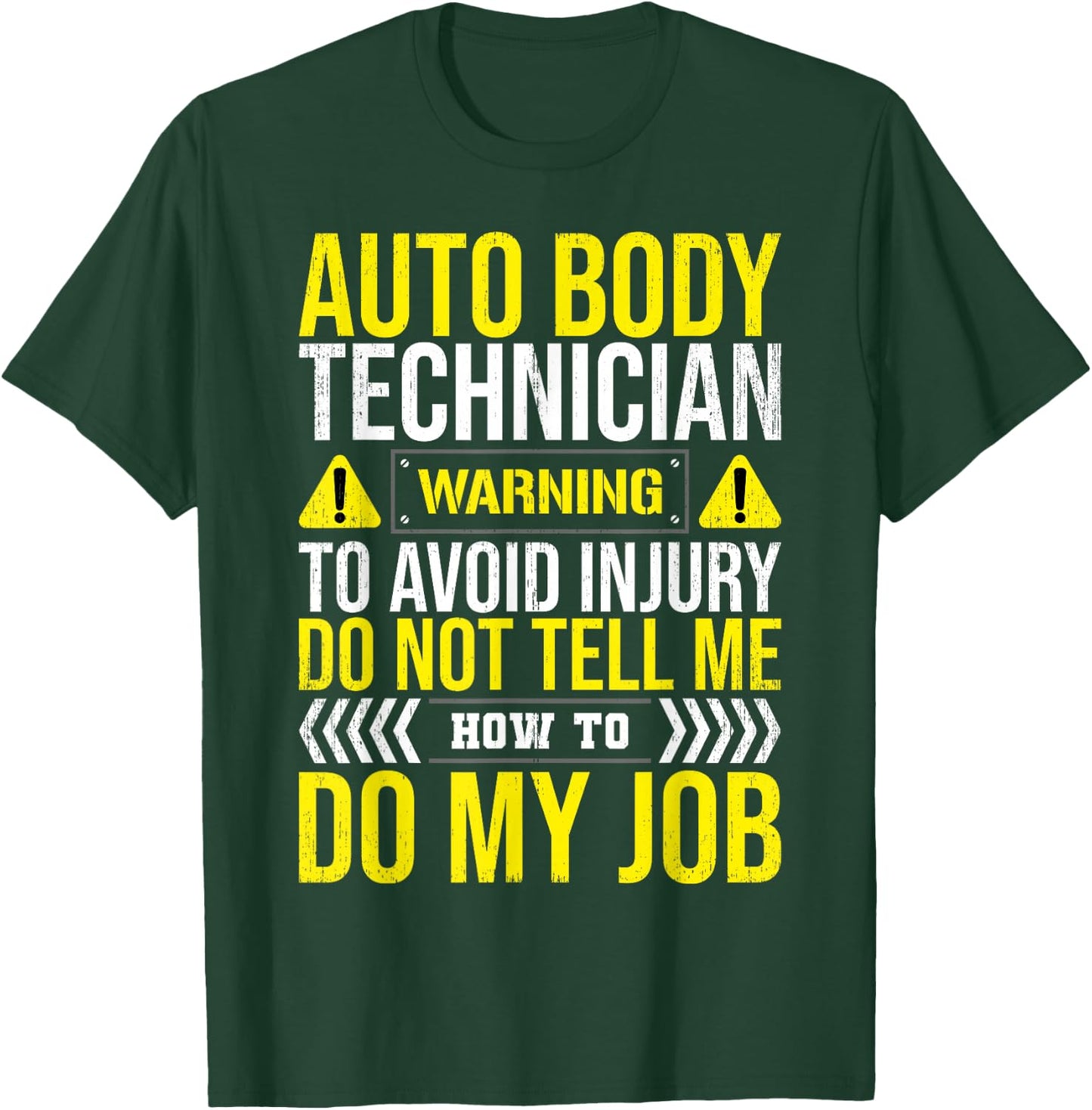 Auto Body Technician Warning Painter Repair Apparel T-Shirt - T-Shirt | Forest