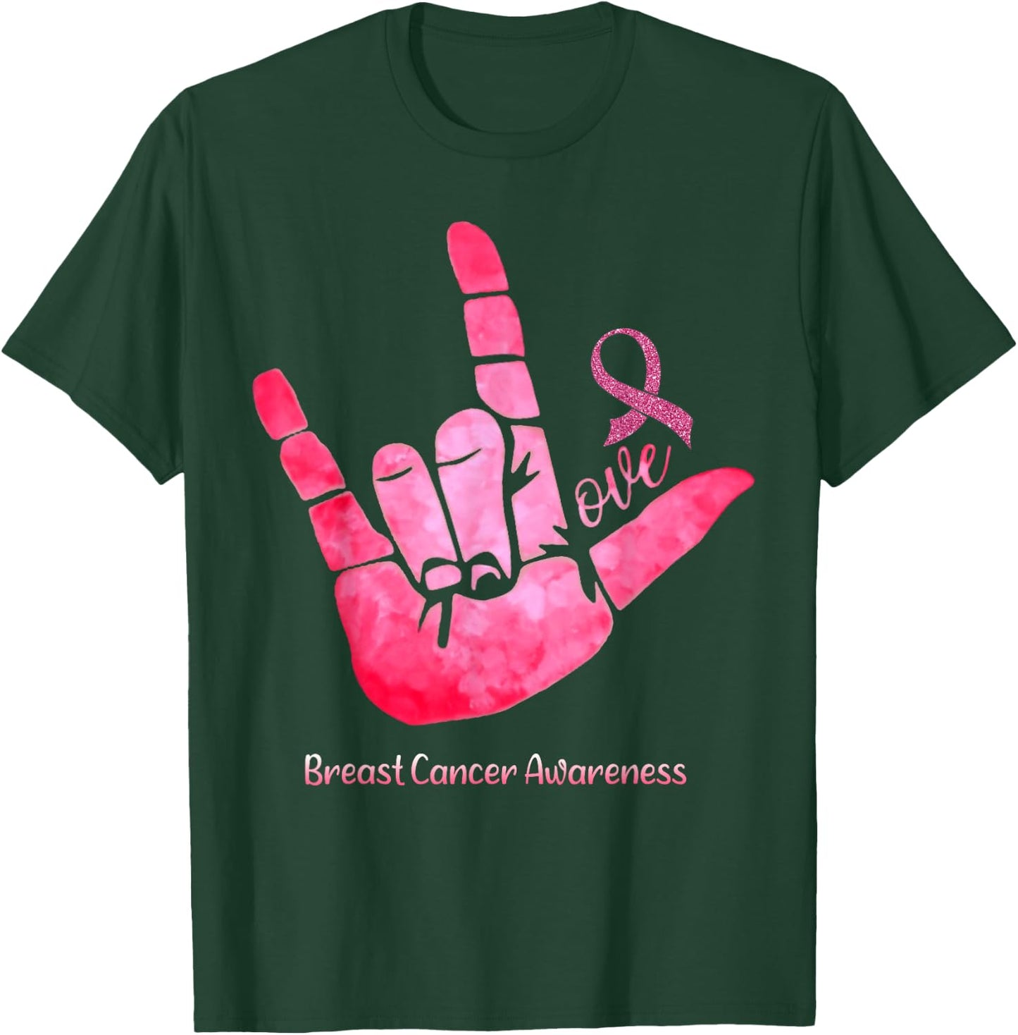 ASL Sign Love Breast Cancer Awareness Pink Ribbon Warriors T-Shirt - T-Shirt | Forest