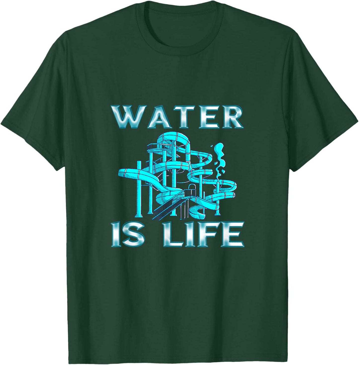 Water Slide Water Is Life Waterpark Waterslides Aqua Park T-Shirt - T-Shirt | Forest