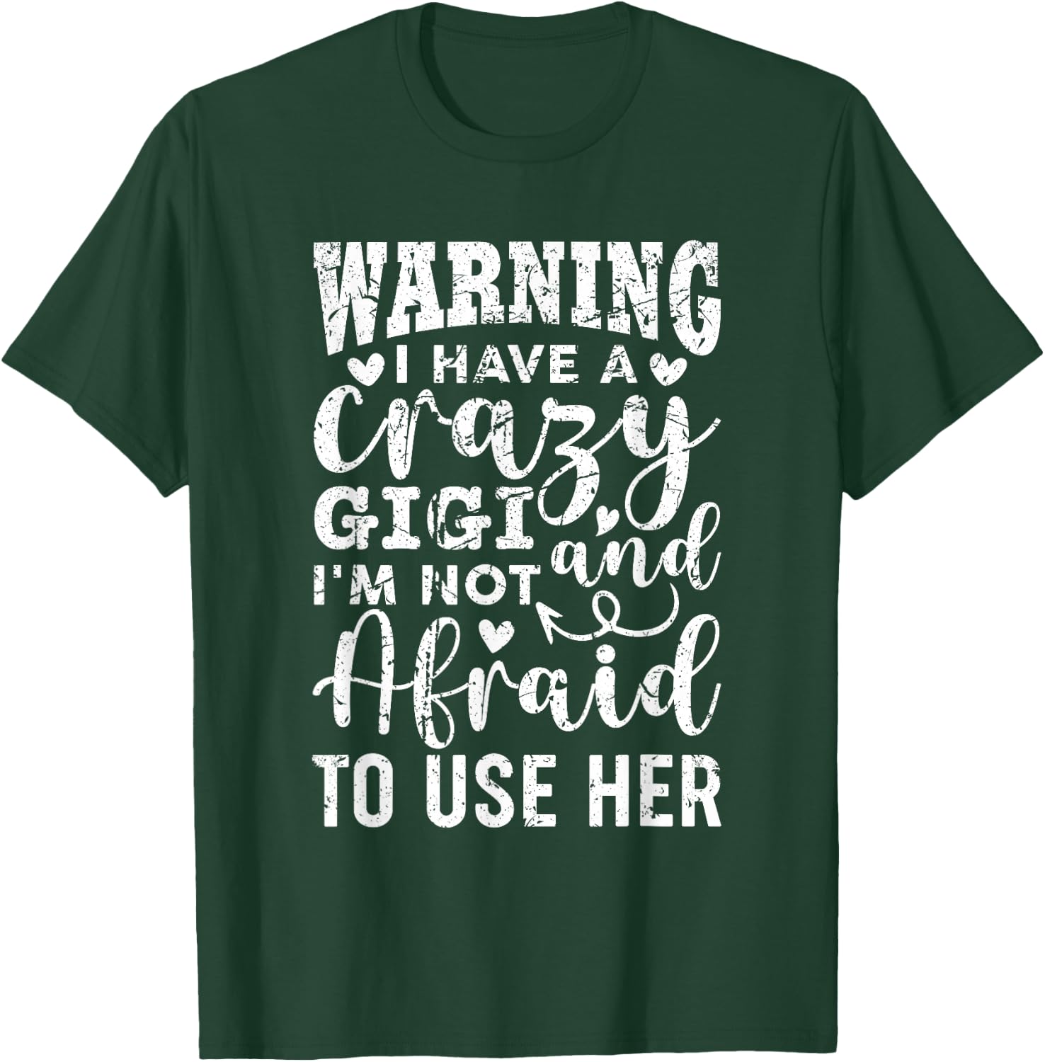 Funny Gigi Grandma Grandmother Warning I have A Crazy Gigi T-Shirt - T-Shirt | Forest
