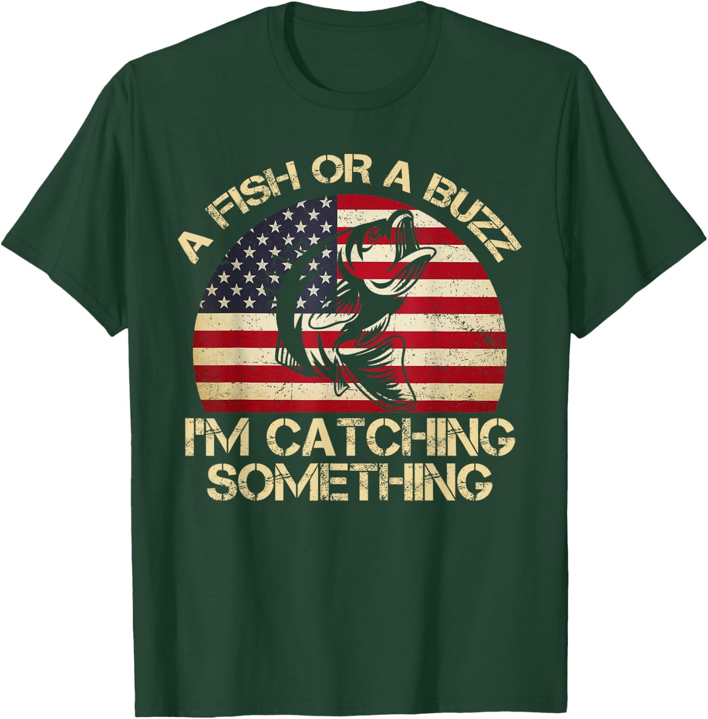 A Fish Or A Buzz I'm Catching Something Fishing Vintage T-Shirt - T-Shirt | Forest