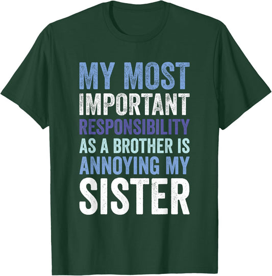 Siblings Rivalry Annoying My Sister Funny Brother T-Shirt - T-Shirt | Forest