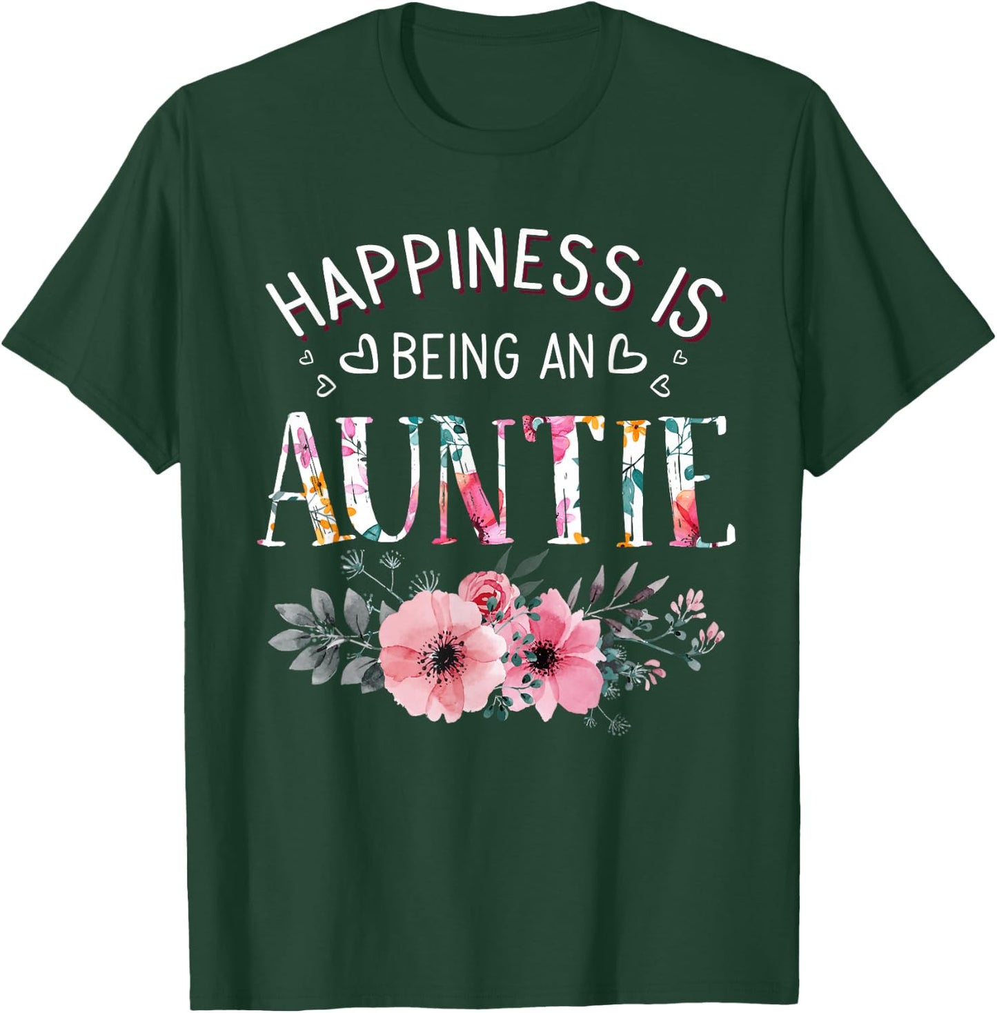 Happiness is being a Auntie Announcement Mothers Day T-Shirt - T-Shirt | Forest
