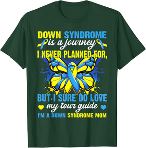 Proud Mom Of T21 Down Syndrome Is A Journey I Never Planned T-Shirt - T-Shirt | Forest