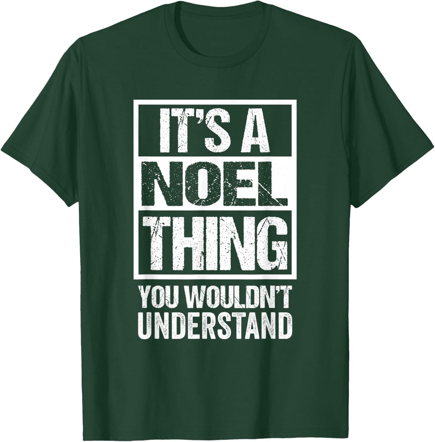 It's A Noel Thing You Wouldn't Understand - First Name T-Shirt - T-Shirt | Forest