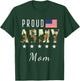 Proud Military Camouflage Proud Army Mom Mother Gift T-Shirt - T-Shirt | Forest