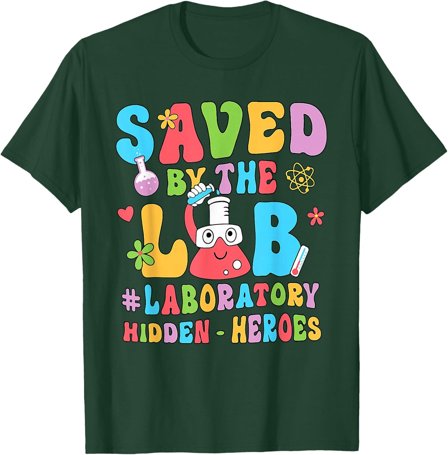 Saved By The Lab Week Laboratory Phlebotomy Week Lab Tech T-Shirt - T-Shirt | Forest