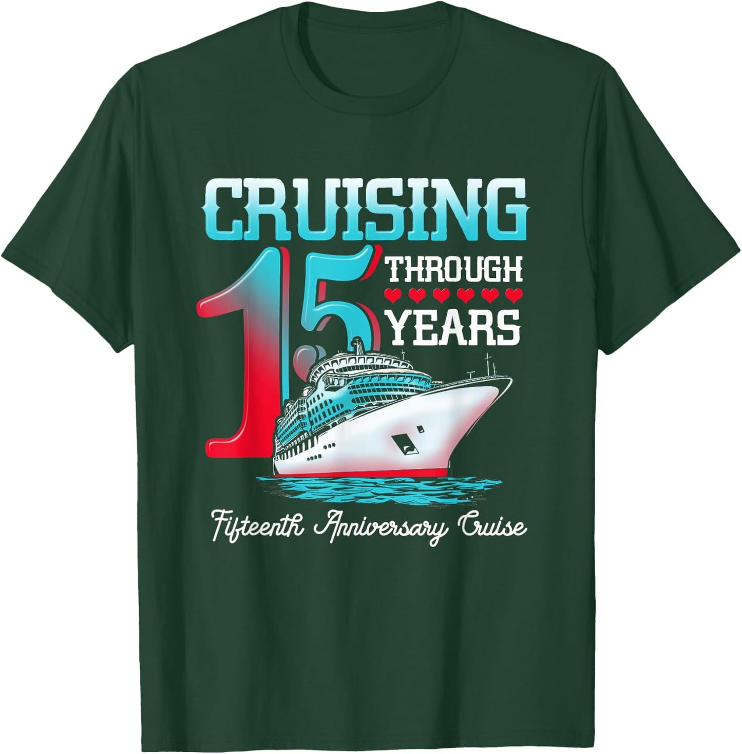 15th Anniversary Cruise Cruising Through 15 Years Couple T-Shirt - T-Shirt | Forest