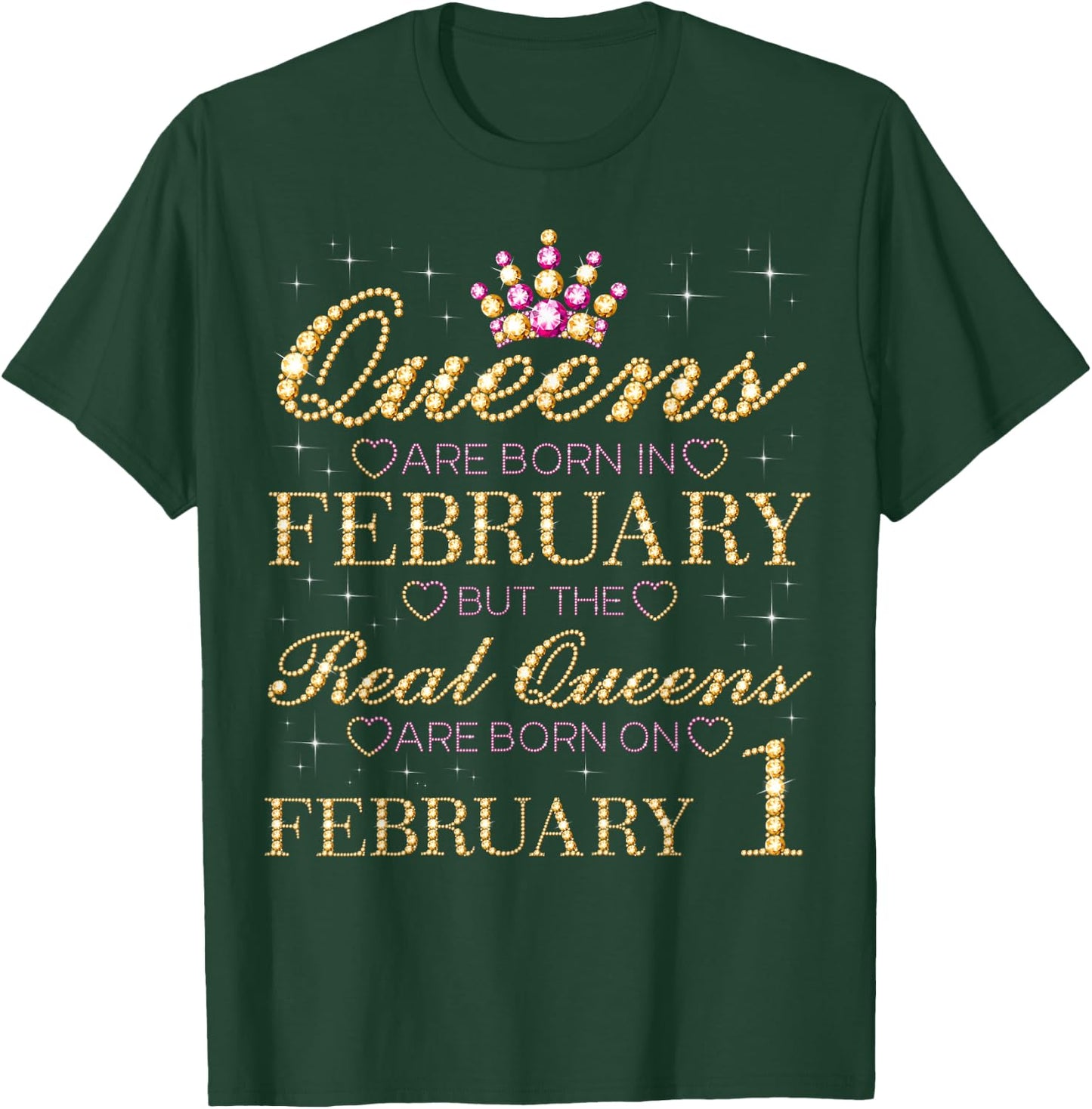 Real Queens Are Born On February 1, 1st February Birthday T-Shirt - T-Shirt | Forest