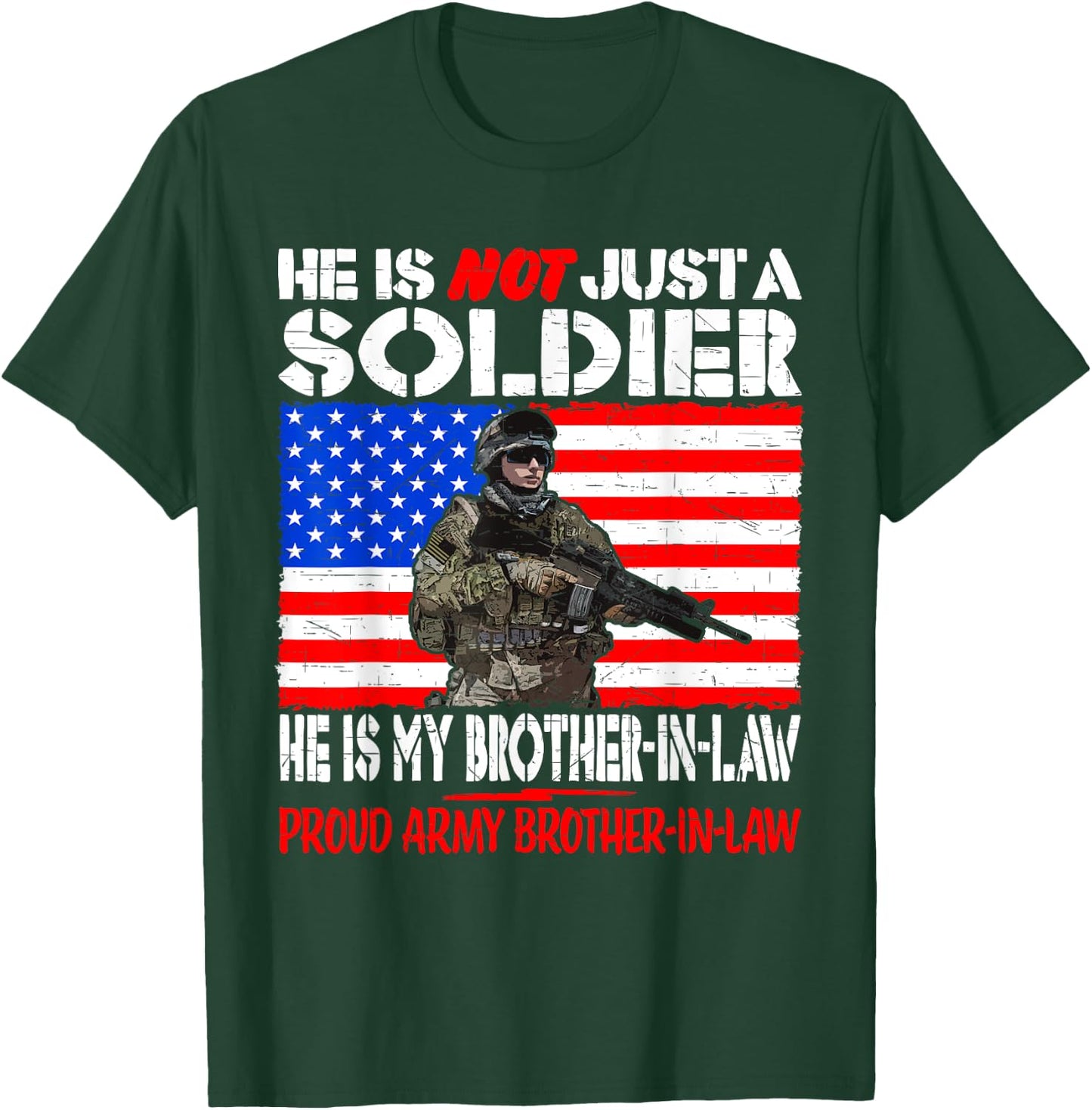 My Brother-In-Law My Soldier Proud Army Brother-In-Law Gift T-Shirt - T-Shirt | Forest