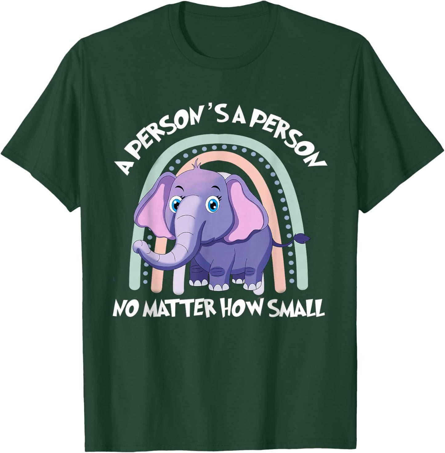 Rainbow Elephant A Person Is A Person No Matter How Small T-Shirt - T-Shirt | Forest