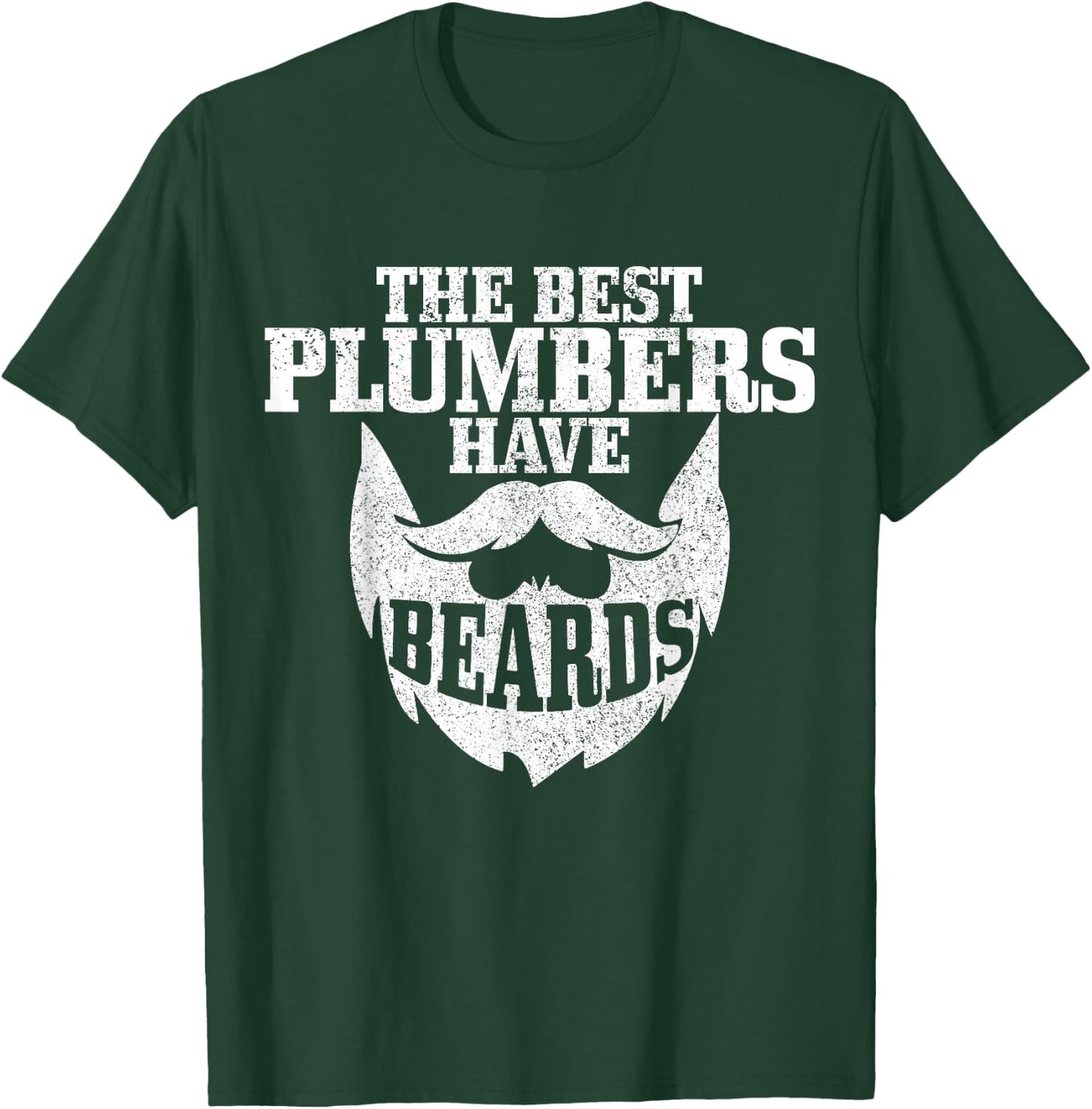 Plumber The Best Plumbers Have Beards Funny Plumbing T-Shirt - T-Shirt | Forest