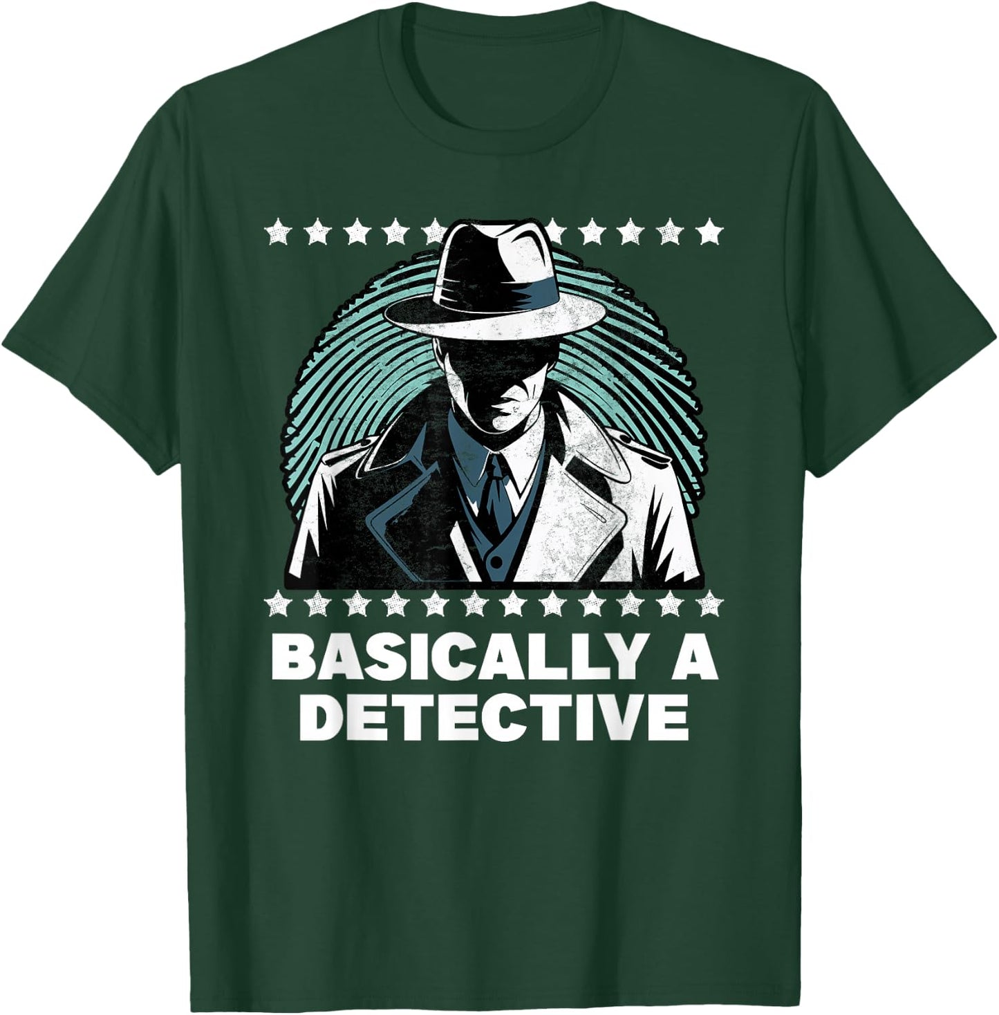 Basically a Detective Funny Humor T-Shirt - T-Shirt | Forest