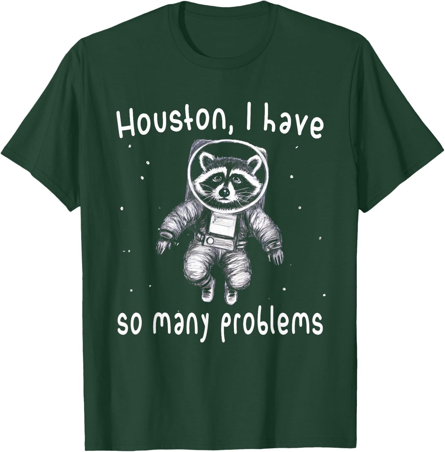 Houston I Have So Many Problems Funny Raccoon y2k Meme T-Shirt - T-Shirt | Forest
