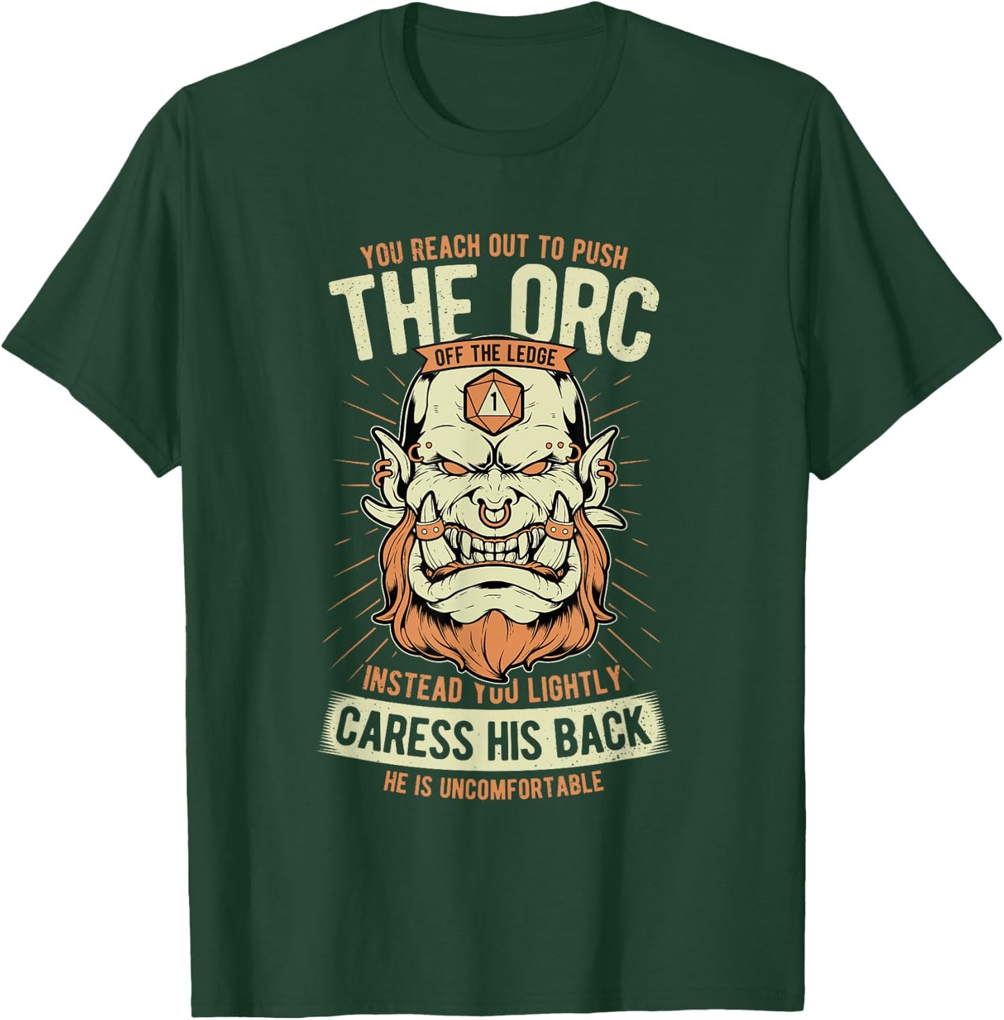 Uncomfortable Caress Orc's Back Role Playing Game Funny RPG T-Shirt - T-Shirt | Forest